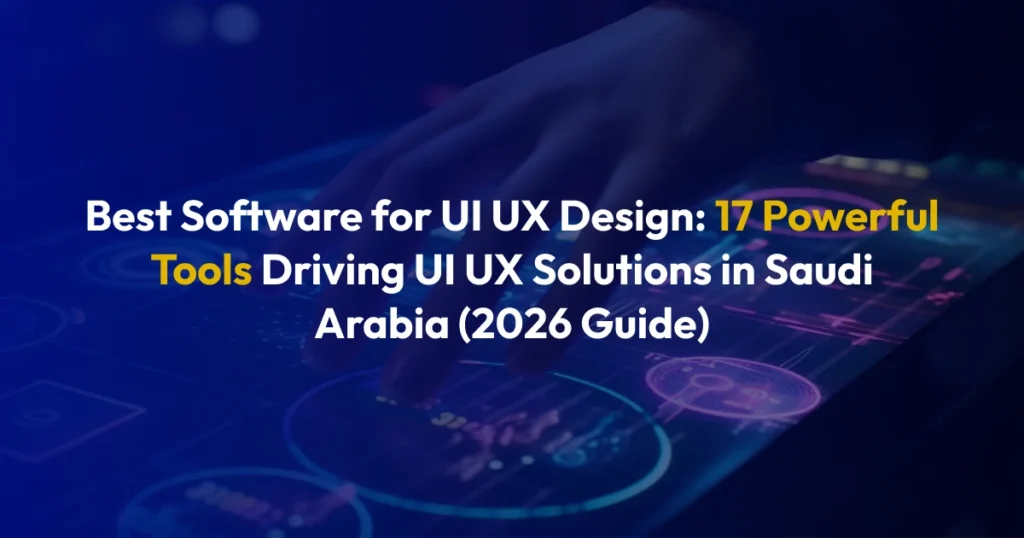 17 Best UI UX Design Tools for Saudi Arabia 2026