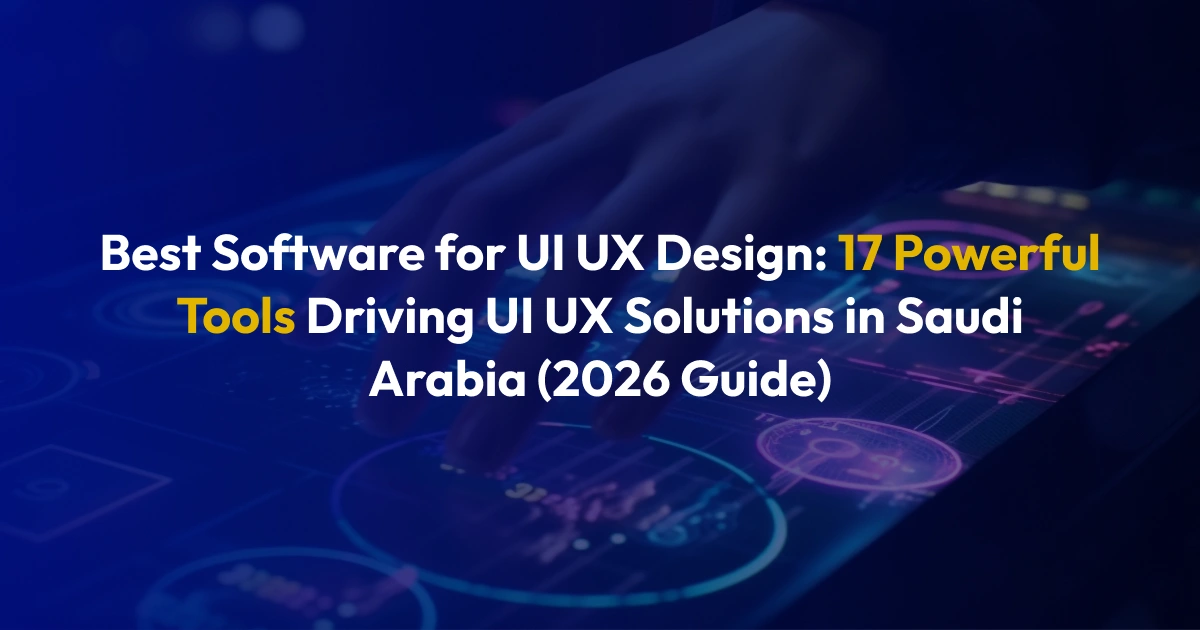 17 Best UI UX Design Tools for Saudi Arabia 2026