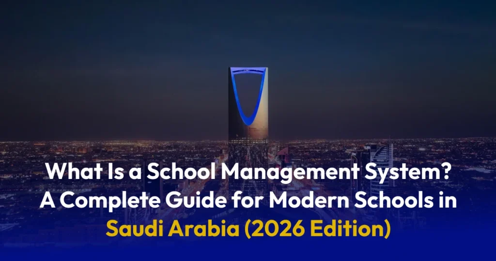 Modern School Management Systems in Saudi Arabia
