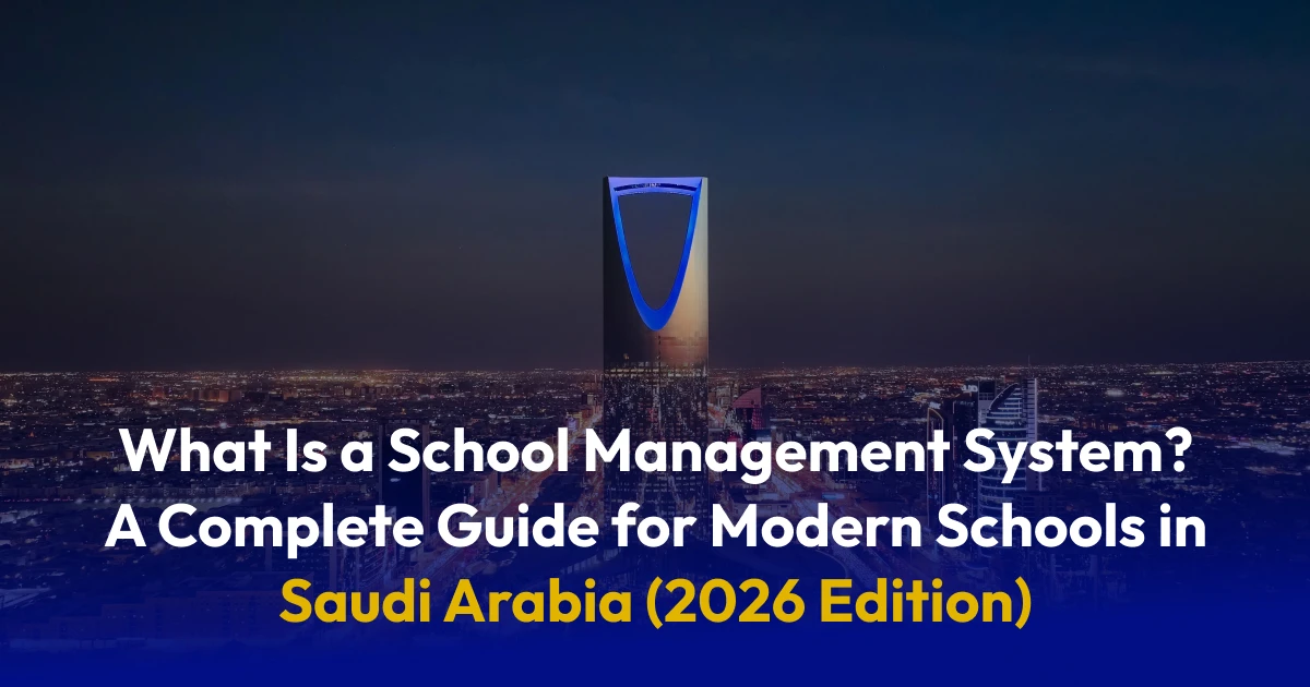 Modern School Management Systems in Saudi Arabia