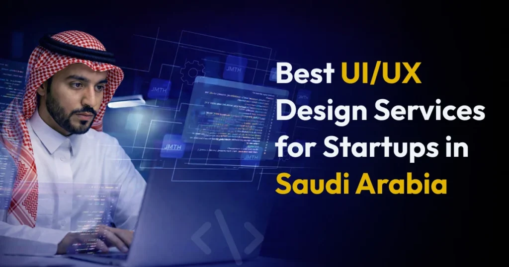 Affordable UI/UX Design for Saudi Startups